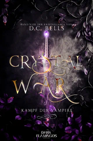 Buchcover: Crystal War – Kampf der Vampire, Band 4 der Kristallsaga von D.C. Bells